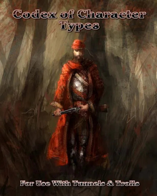 Codex of Character Types: A T&T Rules Supplement - Paperback