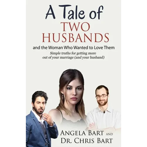 A Tale of Two Husbands and the Woman Who Wanted to Love Them - Paperback