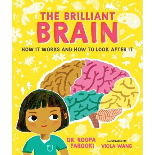 The Brilliant Brain: How It Works and How to Look After It - Hardcover