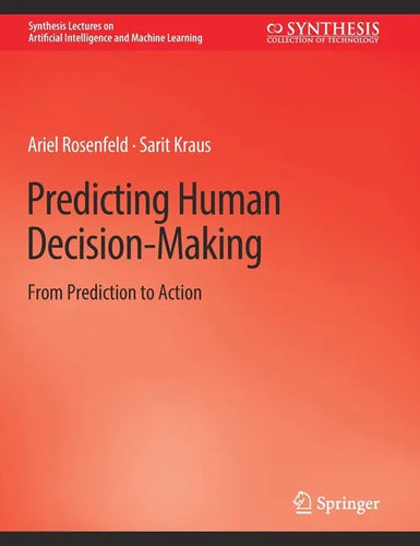 Predicting Human Decision-Making: From Prediction to Action - Hardcover