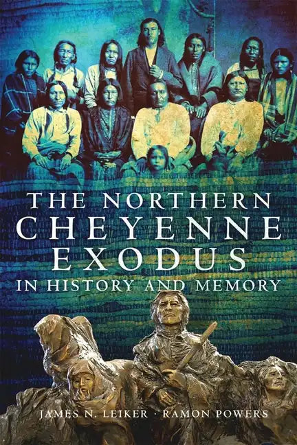 The Northern Cheyenne Exodus in History and Memory - Paperback