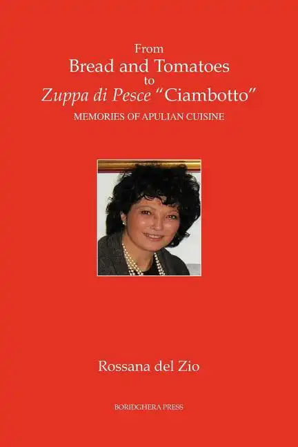 From Bread and Tomatoes to Zuppa di Pesce 