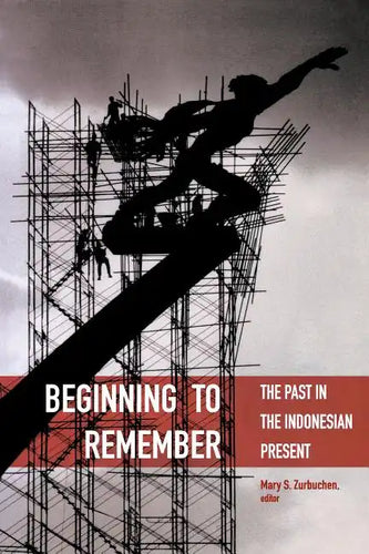 Beginning to Remember: The Past in the Indonesian Present - Paperback