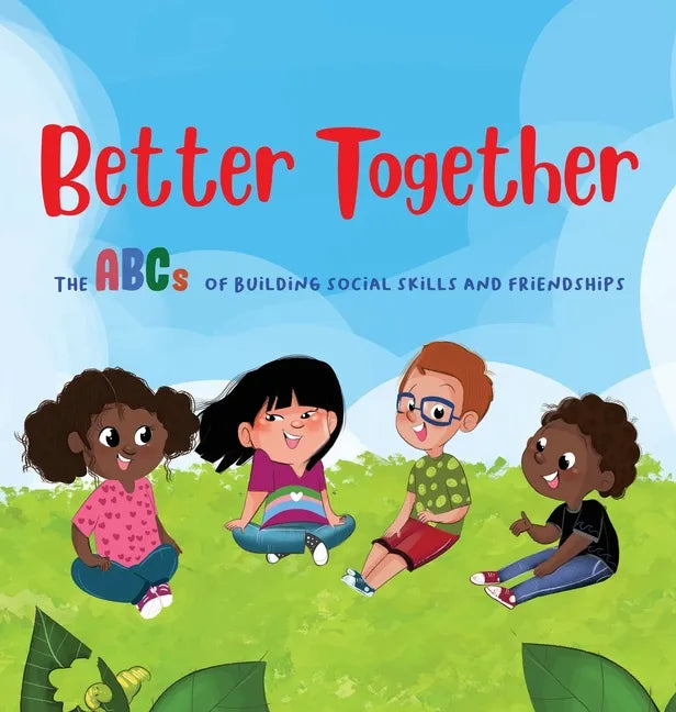 Better Together: The ABCs of Building Social Skills and Friendships - Hardcover