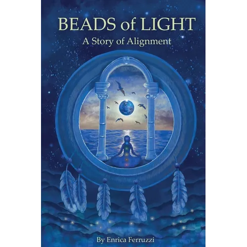 Beads of Light: A Story of Alignment - Paperback