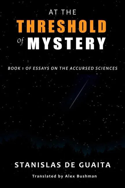 At the Threshold of Mystery: Book 1 of Essays on the Accursed Sciences - Paperback