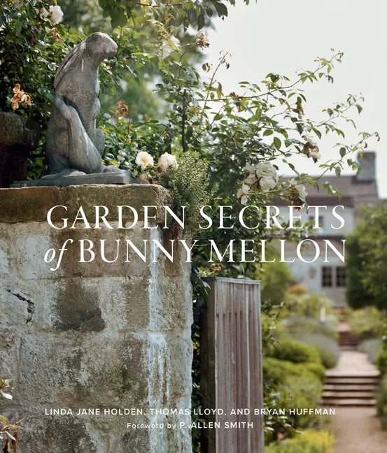 Garden Secrets of Bunny Mellon - Hardcover