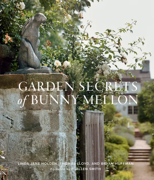 Garden Secrets of Bunny Mellon - Hardcover