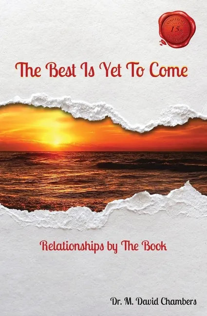 The Best Is Yet To Come: Relationships by The Book - Paperback