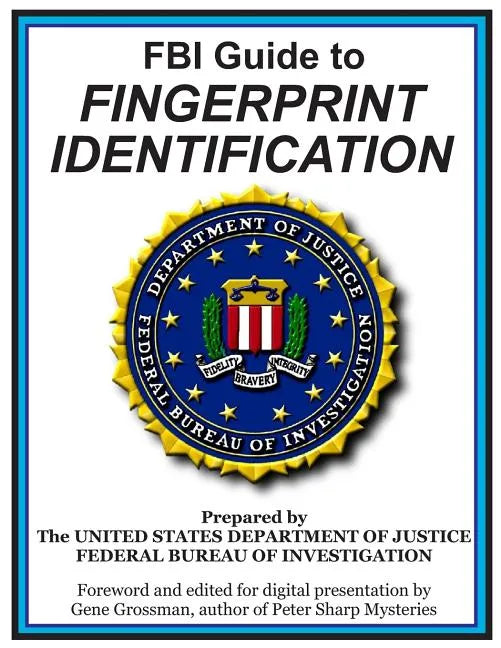 FBI Guide to Fingerprint Identification: Prepared by the Department of Justice - Paperback