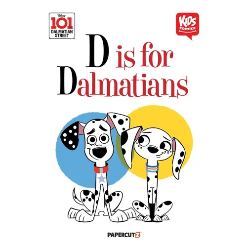Kids Comics: 101 Dalmatian Street: D Is for Dalmatians - Paperback