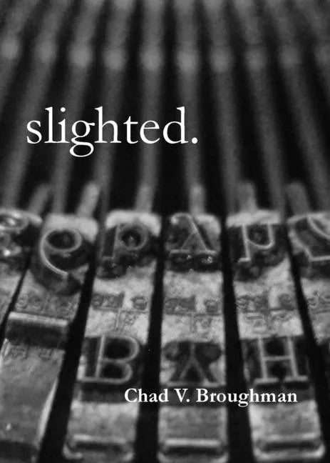 slighted. - Paperback