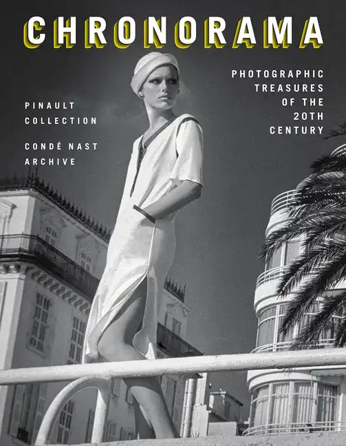 Chronorama: Photographic Treasures of the 20th Century - Hardcover