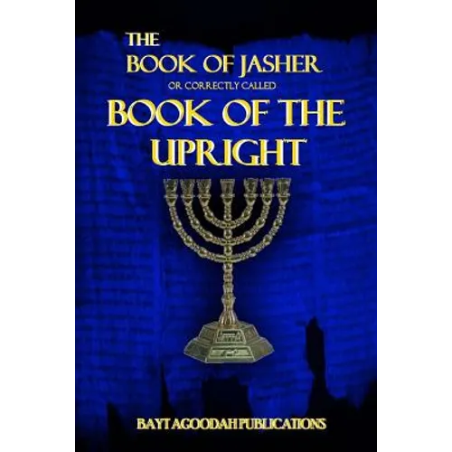 The Book of Jasher: Or Correctly Called 