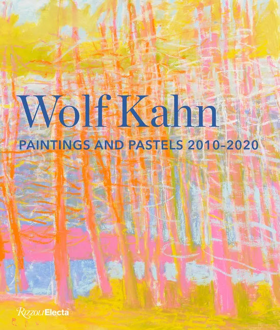 Wolf Kahn: Paintings and Pastels, 2010-2020 - Hardcover
