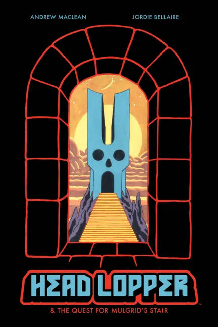 Head Lopper Volume 4: Head Lopper & the Quest for Mulgrid's Stair - Paperback