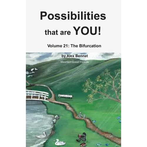Possibilities that are YOU!: Volume 21: The Bifurcation - Paperback