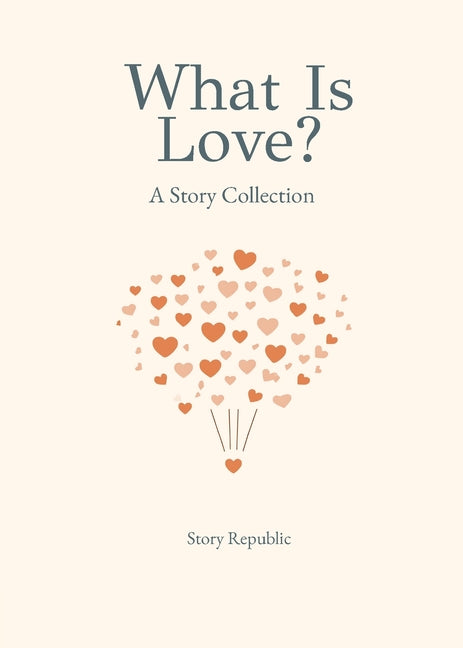 What is Love? A Story Collection - Paperback