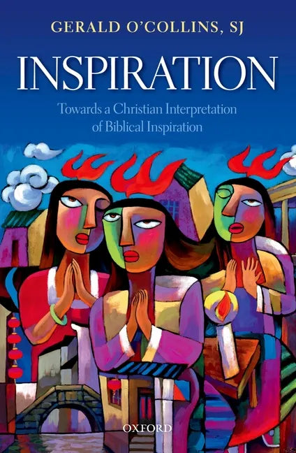 Inspiration: Towards a Christian Interpretation of Biblical Inspiration - Paperback