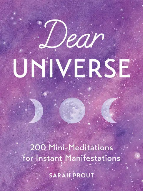 Dear Universe: 200 Mini-Meditations for Instant Manifestations - Hardcover