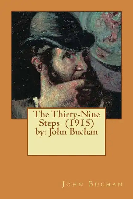 The Thirty-Nine Steps (1915) by: John Buchan - Paperback