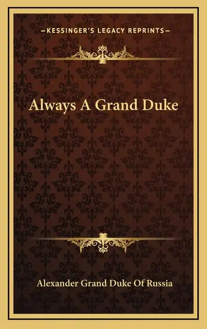 Always a Grand Duke - Hardcover