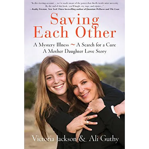 Saving Each Other: A Mother-Daughter Love Story - Hardcover