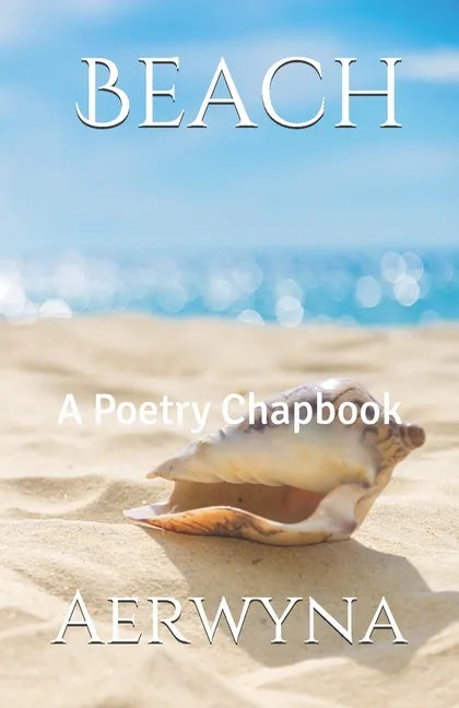 Beach: A Poetry Chapbook - Paperback