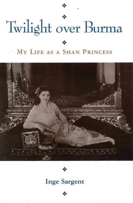 Twilight Over Burma: My Life as a Shan Princess - Paperback