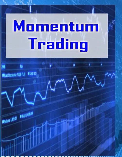 Momentum Trading: Trading In Stock Market - Paperback
