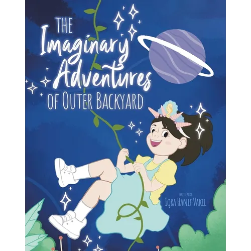 The Imaginary Adventures of Outer Backyard - Paperback