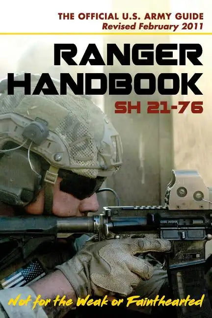U.S. Army Ranger Handbook SH21-76, Revised FEBRUARY 2011 - Paperback