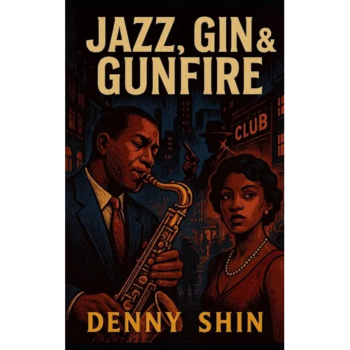 Jazz, Gin & Gunfire - Paperback