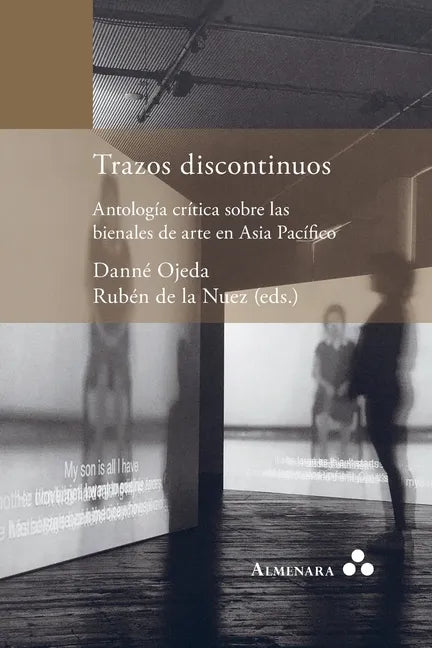 Trazos discontinuos. Antología crítica sobre las bienales de arte en Asia Pacífico - Paperback