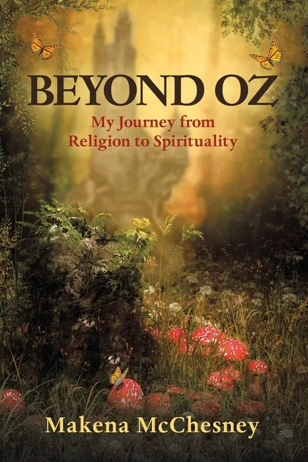 Beyond Oz: My Journey from Religion to Spirituality - Paperback