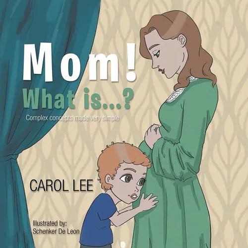 Mom! What Is . . . ?: Complex Concepts Made Very Simple - Paperback