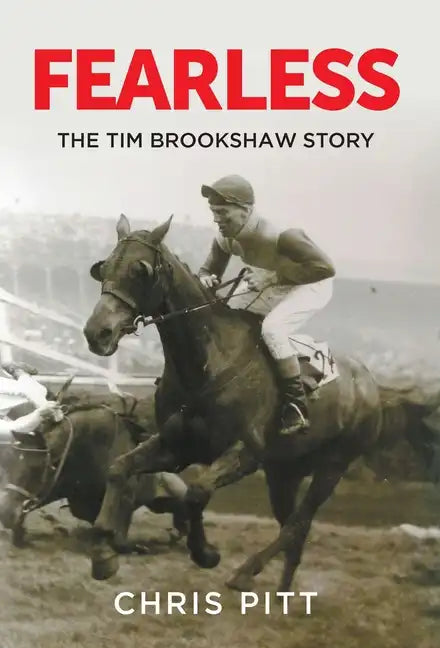 Fearless: The Tim Brookshaw Story - Hardcover