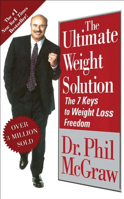 The Ultimate Weight Solution: The 7 Keys to Weight Loss Freedom - Paperback