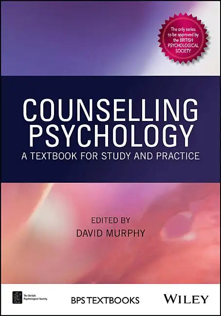 Counselling Psychology: A Textbook for Study and Practice - Paperback