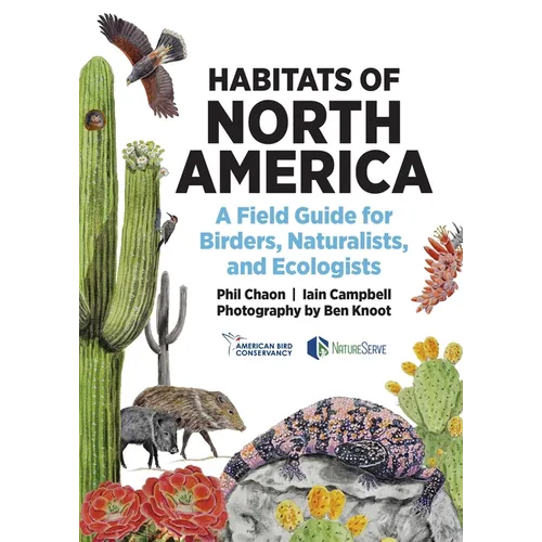 Habitats of North America: A Field Guide for Birders, Naturalists, and Ecologists - Paperback