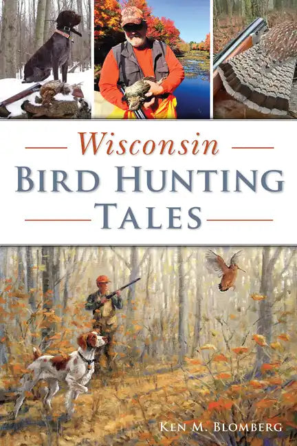 Wisconsin Bird Hunting Tales - Paperback