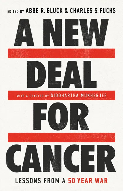 A New Deal for Cancer: Lessons from a 50 Year War - Hardcover
