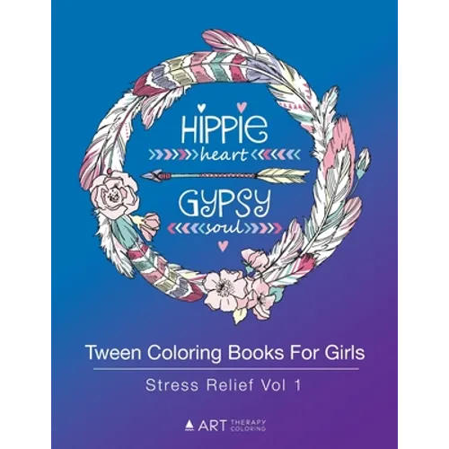 Tween Coloring Books For Girls: Stress Relief Vol 1: Colouring Book for Teenagers, Young Adults, Boys, Girls, Ages 9-12, 13-16, Arts & Craft Gift, Det - Paperback