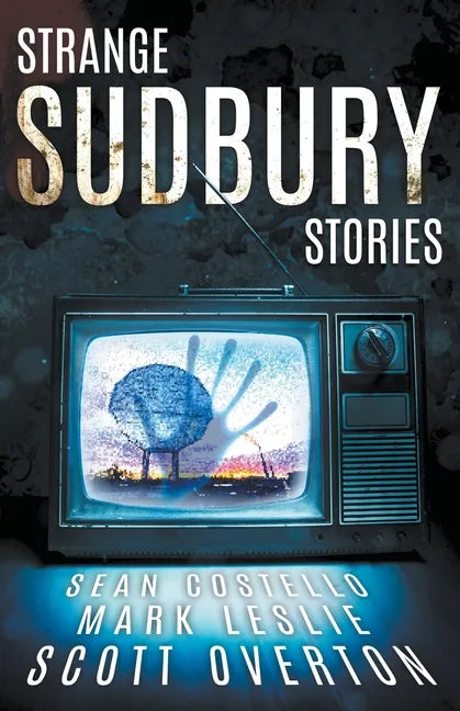 Strange Sudbury Stories - Paperback
