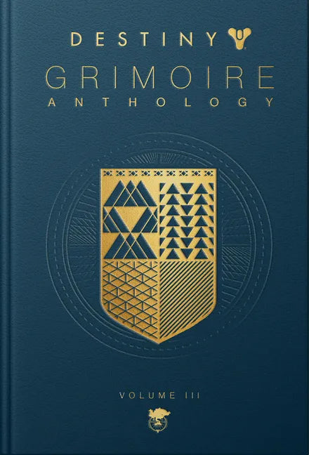 Destiny Grimoire Anthology, Volume III: War Machines - Hardcover