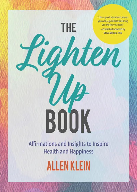 The Lighten Up Book: Affirmations and Insights to Inspire Health and Happiness (Birthday Funny Gift, for Fans of It's Ok If You're Not Ok) - Paperback