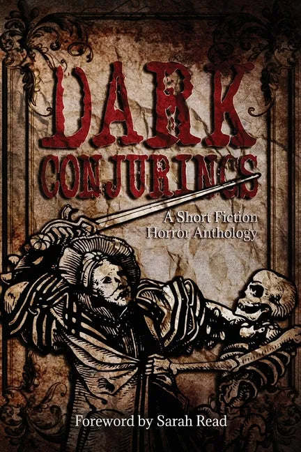 Dark Conjurings: A Short Fiction Horror Anthology - Paperback