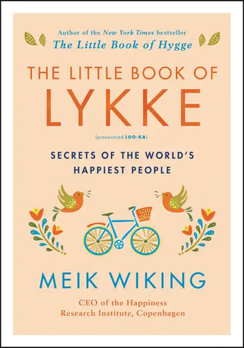 The Little Book of Lykke: Secrets of the World's Happiest People - Hardcover