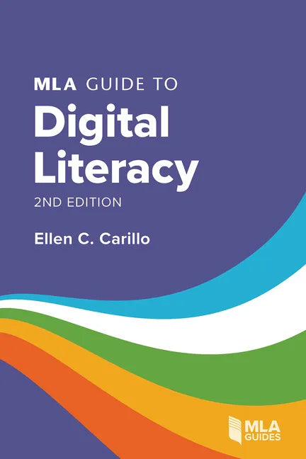MLA Guide to Digital Literacy - Paperback