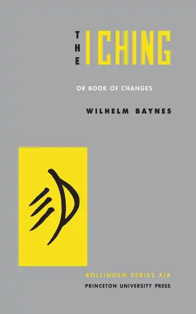 The I Ching or Book of Changes - Hardcover